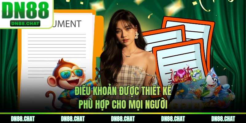 Điều khoản được thiết kế phù hợp cho mọi người